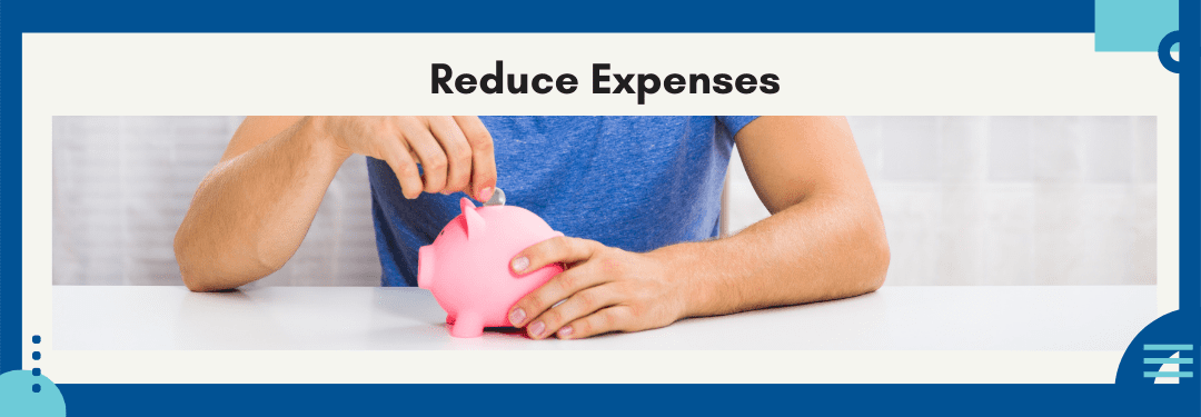 Reduce Expenses